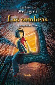 Las sombras / The Shadows (Los Libros De Otrolugar / the Books of Elsewhere) (Spanish Edition)
