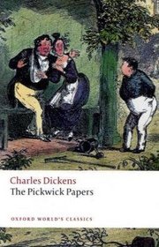 The Pickwick Papers (Oxford World's Classics)