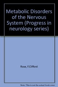 Metabolic Disorders of the Nervous System (Progress in neurology series)