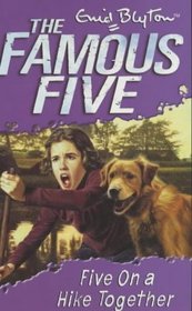 The Famous Five: Five on a Hike Together (The Famous Five)