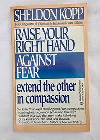 Raise Your Right Hand Against Fear:  Extend the Other in Compassion