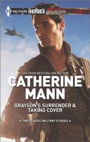 Grayson's Surrender and Taking Cover (Harlequin Themes\Harlequin Military Hero)