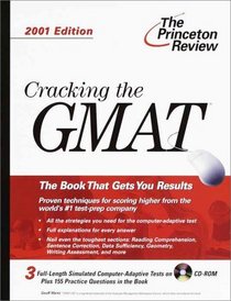 Cracking the GMAT with CD-ROM, 2001 Edition (Cracking the Gmat With Sample Tests on CD-Rom)
