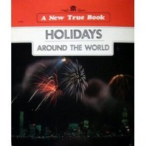 Holidays Around the World (New True Book)