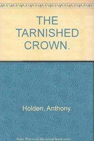 THE TARNISHED CROWN.