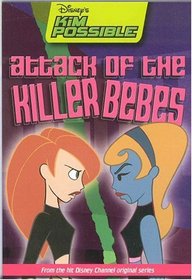 Disney's Kim Possible: Attack of the Killer Bebes - Book #7 : Chapter Book (Kim Possible)