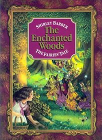 THE ENCHANTED WOOD: The Fairies Tale