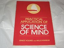 Practical Application of Science of Mind