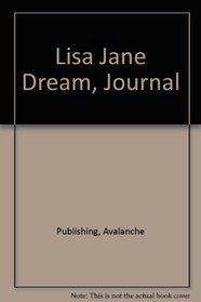Lisa Jane Dream, Journal