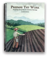 Prepare Thy Work: Preparing Young Men for Christian Marriage