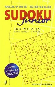 Sudoku Junior/ Sudoku for Juniors: 100 Puzzles Para Ninos Y Ninas/ 100 Puzzles for Boys and Girls (Spanish Edition)