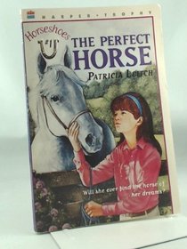 The Perfect Horse (Leitch, Patricia. Horseshoes, #1.)