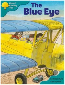 Oxford Reading Tree: Stage 9: More Storybooks A: the Blue Eye