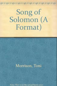 Song of Solomon (A Format)