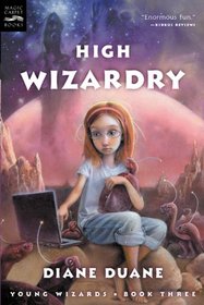 High Wizardry (Digest): Young Wizards, Book Three (Young Wizards (Paperback))