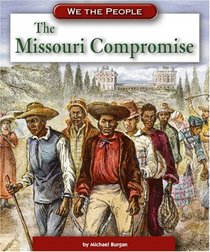 The Missouri Compromise (We the People)