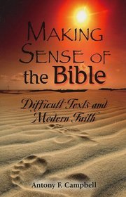 Making Sense of the Bible :Difficult Texts and Modern Faith