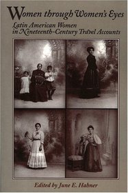 Latin American Women in Nineteenth-Century Travel (Latin American Silhouettes (Paper))