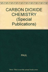 Carbon Dioxide Chemistry : Environmental Issues (Special Publications)
