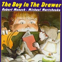 The Boy in the Drawer (Munsch for Kids)