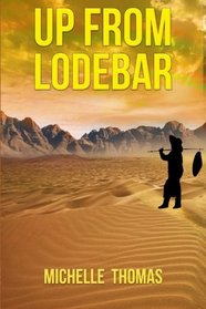 Up From Lodebar: Discover How to Rise Above Abuse and Be Healed