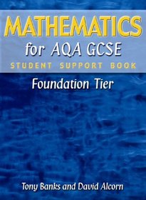 Mathematics for AQA GCSE: Foundation Tier (Student Support Book)