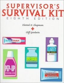 Supervisor's Survival Kit: Your First Step Into Management