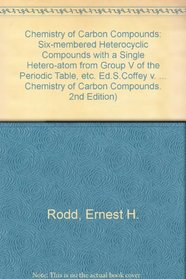 Six-Membered Mono-Heterocycles Containing N, P, As, Sb or Bi: Alkaloids with a Six-Membered Heterocyclic Ring. Rodd's Chemistry of Carbon Compounds. 2nd ... IV pt G. Heterocyclic Compounds (v. 4G)