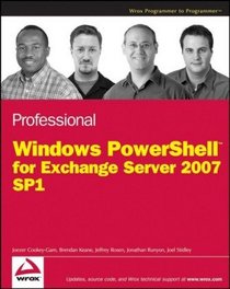 Professional Windows PowerShell for Exchange Server 2007 Service Pack 1 (Programmer to Programmer)