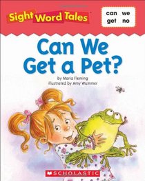 Can We Get a Pet? (Sight Word Tales, Bk 1)