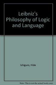 Leibniz's Philosophy of Logic and Language