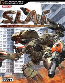 S.L.A.I.(tm) Official Strategy Guide (Official Strategy Guides (Bradygames))