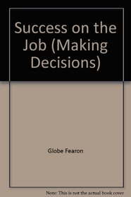Success on the Job (Making Decisions)
