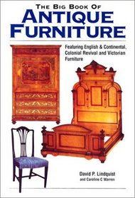 The Big Book of Antique Furniture: Featuring English  Continental, Colonial Revival, and Victorian Furniture