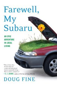 Farewell, My Subaru: An Epic Adventure in Local Living