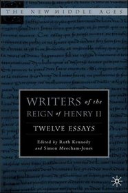 Writers of the Reign of Henry II : Eleven Essays (The New Middle Ages)