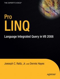 Pro LINQ: Language Integrated Query in VB 2008 (Pro)