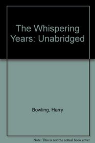 The Whispering Years: Unabridged