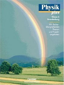 Physik plus 6. Schlerbuch. Neubearbeitung. Brandenburg