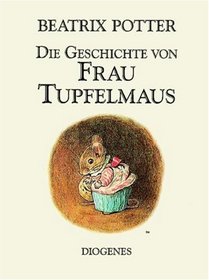Beatrix Potter Sammlung: Die Geschichte Von Frau Tupfelmaus