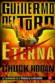 Eterna (The Night Eternal) (Strain, Bk 3) (Spanish Edition)