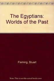 The Egyptians (Worlds of the Past)