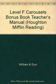 Level F Carousels Bonus Book Teacher's Manual (Houghton Mifflin Reading)