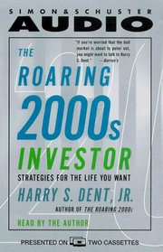 The Roaring 2000s Investor: Strategies for the Life You Want (Audio Cassette) (Abridged)