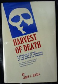 Harvest of death: A detailed account of the Army of Tennessee at the Battle of Franklin