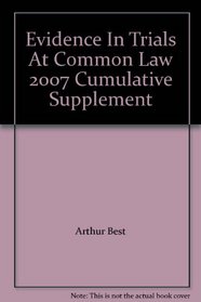 Evidence In Trials At Common Law 2007 Cumulative Supplement