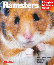 Hamsters: Everything About Purchase, Care, Nutrition, Breeding, and Training (Barron's Complete Pet Owner's Manuals Series)