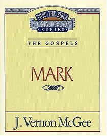 Mark (Thru the Bible Commentary)