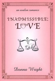 Inadmissible: Love (Avalon Romance)