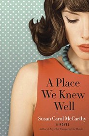 A Place We Knew Well: A Novel